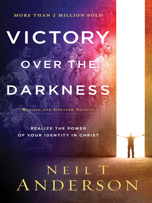 Title details for Victory Over the Darkness by Neil T. Anderson - Available